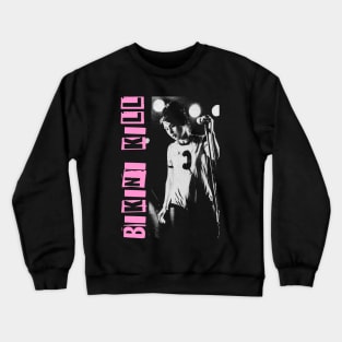 Bikini Kill Crewneck Sweatshirt